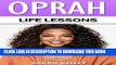 [PDF] Oprah: Life lessons: (Oprah Winfrey, Oprah Book Club, Inspirational, Motivation, Oprah