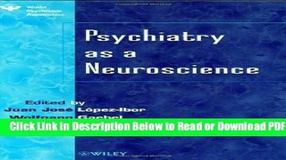 [Get] Psychiatry as a Neuroscience Popular Online
