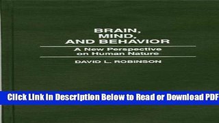 [Get] Brain, Mind, and Behavior: A New Perspective on Human Nature Free New