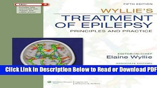 [Get] Wyllie s Treatment of Epilepsy: Principles and Practice (Wyllie, Treatment of Epilepsy)