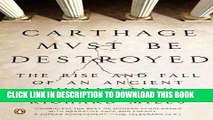 [PDF] Carthage Must Be Destroyed: The Rise and Fall of an Ancient Civilization Full Online