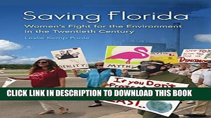 [PDF] Saving Florida: Women s Fight for the Environment in the Twentieth Century Full Online