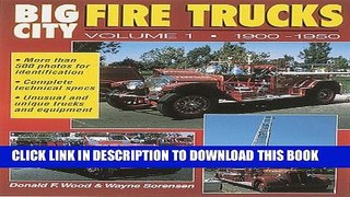 [Read PDF] Big City Fire Trucks, Vol. 1: 1900-1950 Ebook Online