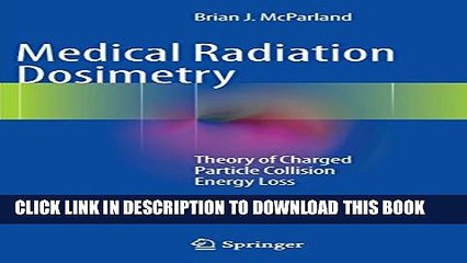 [PDF] Medical Radiation Dosimetry: Theory of Charged Particle Collision Energy Loss Full Colection