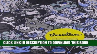 [PDF] Threadless: Ten Years of T-shirts from the World s Most Inspiring Online Design Community