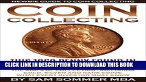 [PDF] Coin Collecting - Newbie Guide To Coin Collecting: The ABC s Of Collecting - Including Gold,
