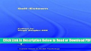 [Get] Self-Esteem (Current Issues in Social Psychology) Popular Online