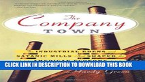 [PDF] The Company Town: The Industrial Edens and Satanic Mills That Shaped the American Economy