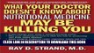 [PDF] What Your Doctor Doesn t Know About Nutritional Medicine May Be Killing You Full Online