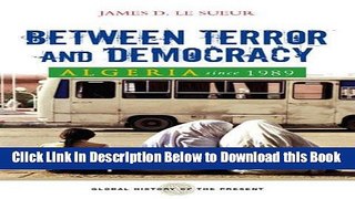 [Best] Algeria Since 1989: Between Terror and Democracy (Global History of the Present) Online Ebook