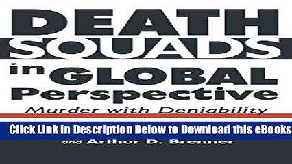 [Download] Death Squads in Global Perspective: Murder with Deniability Free Ebook