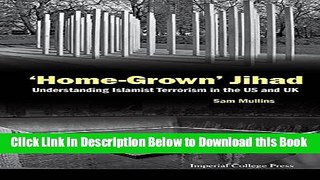 [PDF] Home-Grown  Jihad: Understanding Islamist Terrorism in the Us and UK Free Books