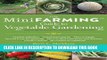 [Download] Mini Farming Guide to Vegetable Gardening: Self-Sufficiency from Asparagus to Zucchini