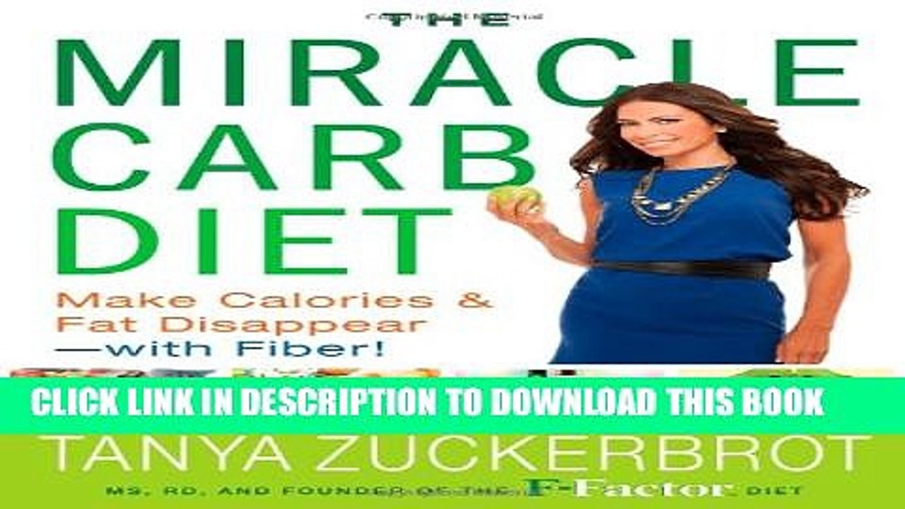 [PDF] The Miracle Carb Diet: Make Calories and Fat Disappear--with Fiber! Full Online