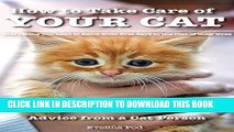 [PDF] Cat: Cats: Kittens: How to Take Care of Your Cat: Advice from a Cat Person: Everything You