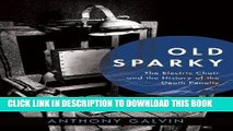 [PDF] Old Sparky: The Electric Chair and the History of the Death Penalty Popular Online