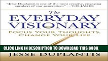 [PDF] The Everyday Visionary: Focus Your Thoughts, Change Your Life Popular Online
