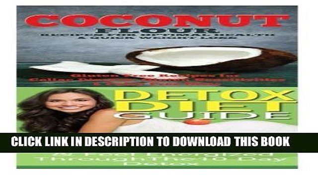 [PDF] Coconut: Detox Diet: Gluten Free Recipes for Celiac Disease, Wheat Free Paleo Free; Detox