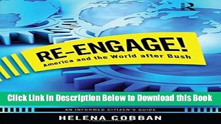 [Best] Re-engage!: America and the World After Bush: An Informed Citizen s Guide Online Books