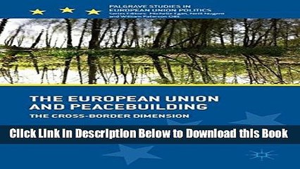 [Best] The European Union and Peacebuilding: The Cross-Border Dimension (Palgrave Studies in