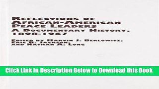 [Best] Reflections of African-American Peace Leaders: A Documentary Hisotry 1898-1967 (Black