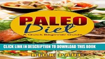 [PDF] Paleo diet a quick beginner guide: (how to start paleo, weight loss, exercise, habit,
