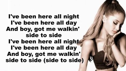 Ariana Grande Side to Side (Lyrics On Screen) ft. Nicki Minaj