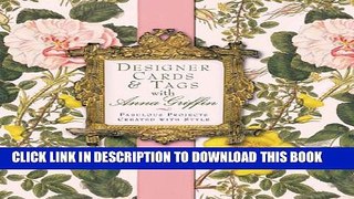[PDF] Designer Cards   Tags with Anna Griffin: Fabulous Projects Created with Style Popular Online