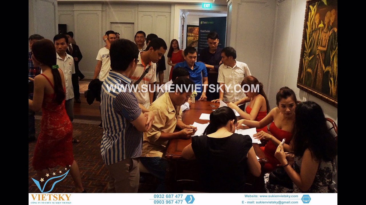 Công Ty Tổ Chức Hội Thảo, Hội Nghị Khách Hàng Công ty THINK FOREX - VietSky Event Thực hiện