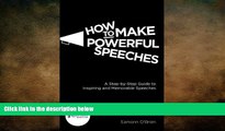 FREE PDF  How to Make Powerful Speeches: A Step by Step Guide to Inspiring and Memorable Speeches