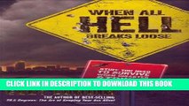 [PDF] When All Hell Breaks Loose: Stuff You Need To Survive When Disaster Strikes Full Online
