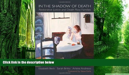 Big Deals  In the Shadow of Death: Restorative Justice and Death Row Families  Best Seller Books