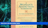 Big Deals  A Woman s Addiction Workbook: Your Guide to In-Depth Healing  Best Seller Books Most