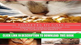 [PDF] Diabetes in Cats: A Comprehensive Guide to Diabetes in Cats Full Online