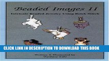 [PDF] Beaded Images II: Intricate Beaded Jewelry Using Brick Stitch Full Online
