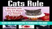 [PDF] Cats Rule: Funny Cat Pictures, Cat Rhymes, and 101 Amazing Cat Facts (Cat Lovers) Full