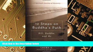 Big Deals  12 Steps on Buddha s Path: Bill, Buddha, and We  Best Seller Books Best Seller