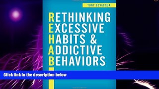 Big Deals  Rethinking Excessive Habits and Addictive Behaviors  Free Full Read Best Seller