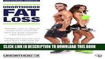 [PDF] Unorthodox Fat Loss: A healthy, Fast, Fat Loss Diet that Gets you the Body you Dream of!
