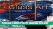 [PDF] Architectural Glass Art: Form and Technique in Contemporary Glass Full Online