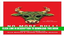 [PDF] No More Bull!: The Mad Cowboy Targets America s Worst Enemy: Our Diet Full Colection