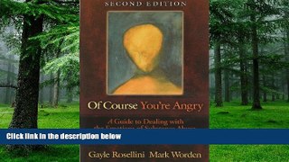 Must Have PDF  Of Course You re Angry: A Guide to Dealing with the Emotions of Substance Abuse