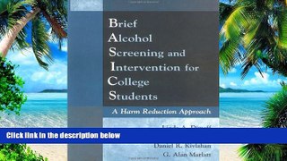 Big Deals  Brief Alcohol Screening and Intervention for College Students (BASICS): A Harm