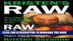 [PDF] Kristen s Raw: The Easy Way to Get Started   Succeed at the Raw Food Vegan Diet   Lifestyle