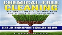 [New] Chemical-Free Cleaning: The Best 100 DIY Recipes for Natural Home Cleaning Exclusive Full