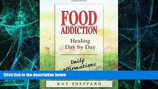Big Deals  Food Addiction: Healing Day by Day: Daily Affirmations  Free Full Read Best Seller