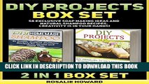 [New] DIY Projects Box Set: 58 Exclusive Soap Making Ideas and Natural Shampoo Recipes. Creativity