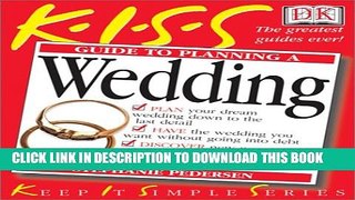 [Download] KISS Guide to Planning A Wedding: Keep It Simple Series Paperback Online