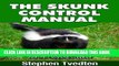 [New] The Skunk Control Manual: How To Keep Skunks Away and Completely Eliminate Odor Instantly