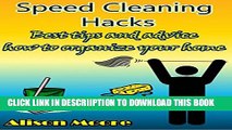 [PDF] Speed Cleaning Hacks: Best tips and advice how to organize your home Exclusive Full Ebook
